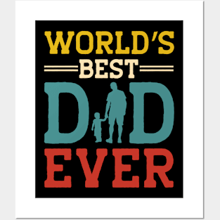 World's Best Dad Ever Posters and Art